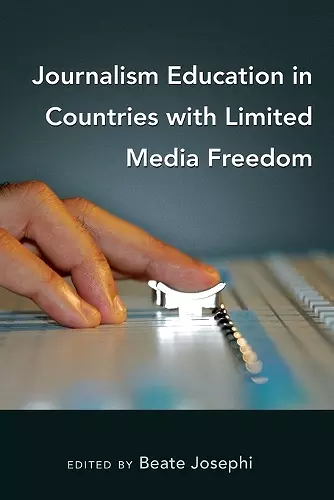 Journalism Education in Countries with Limited Media Freedom cover