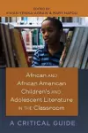 African and African American Children’s and Adolescent Literature in the Classroom cover