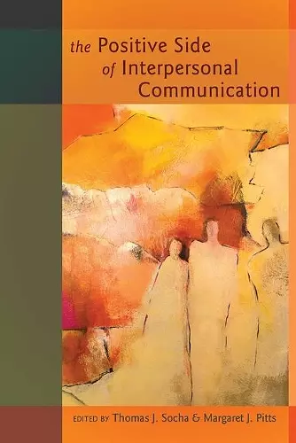 The Positive Side of Interpersonal Communication cover