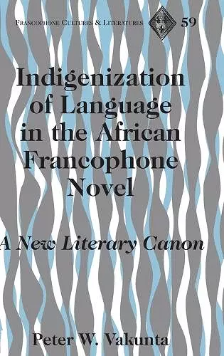 Indigenization of Language in the African Francophone Novel cover