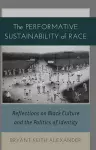 The Performative Sustainability of Race cover