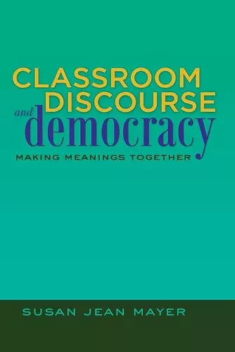 Classroom Discourse and Democracy cover