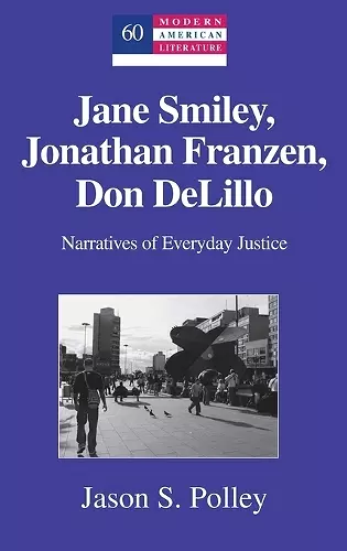 Jane Smiley, Jonathan Franzen, Don DeLillo cover