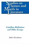 Catullan Mediations and Other Essays cover