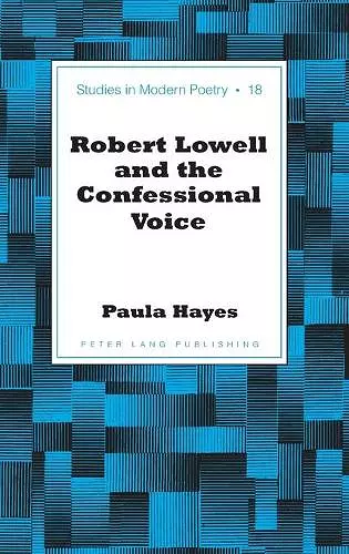 Robert Lowell and the Confessional Voice cover