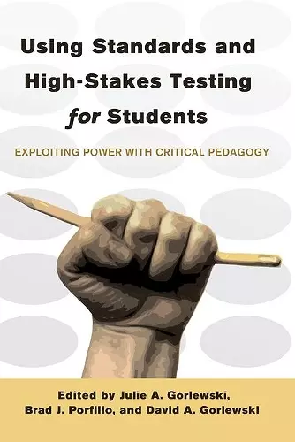 Using Standards and High-Stakes Testing for Students cover