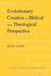 Evolutionary Creation in Biblical and Theological Perspective cover