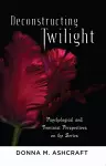 Deconstructing Twilight cover