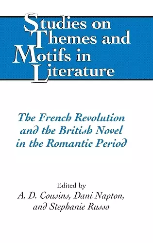 The French Revolution and the British Novel in the Romantic Period cover