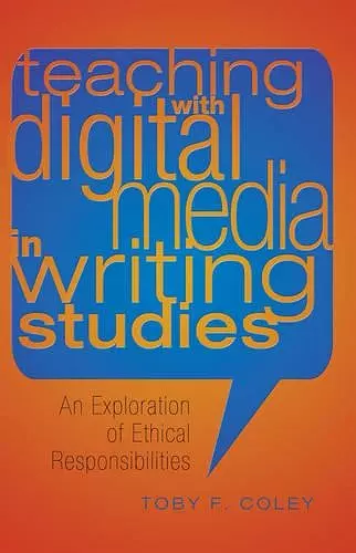 Teaching with Digital Media in Writing Studies cover