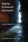 Educating for Democratic Consciousness cover