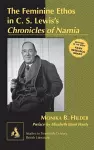 The Feminine Ethos in C. S. Lewisʼs «Chronicles of Narnia» cover