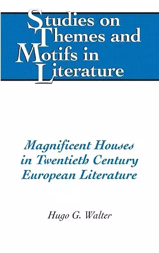 Magnificent Houses in Twentieth Century European Literature cover