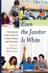 Even the Janitor Is White cover