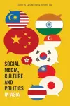 Social Media, Culture and Politics in Asia cover