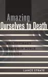 Amazing Ourselves to Death cover