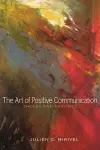 The Art of Positive Communication cover