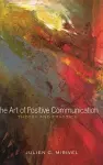 The Art of Positive Communication cover