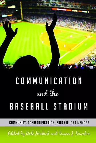 Communication and the Baseball Stadium cover