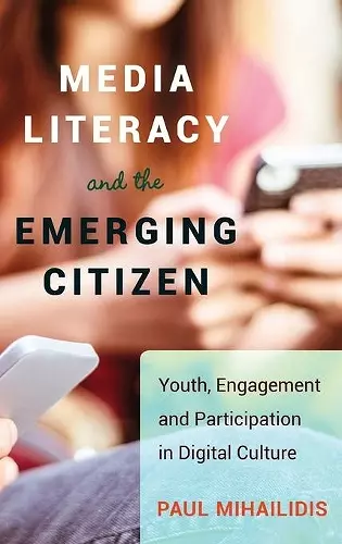 Media Literacy and the Emerging Citizen cover