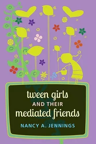 Tween Girls and their Mediated Friends cover