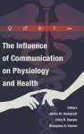 The Influence of Communication on Physiology and Health cover