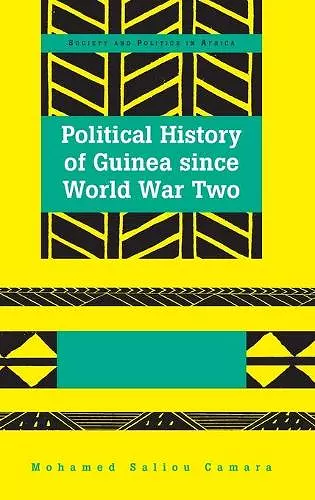 Political History of Guinea since World War Two cover