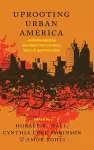 Uprooting Urban America cover