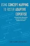 Using Concept Mapping to Foster Adaptive Expertise cover