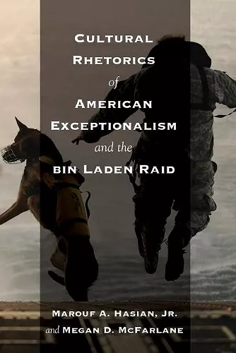 Cultural Rhetorics of American Exceptionalism and the bin Laden Raid cover