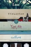 Lost Histories of Youth Culture cover
