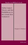 Verbal Aspect Theory and the Prohibitions in the Greek New Testament cover