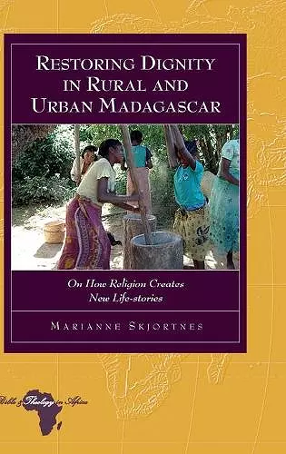 Restoring Dignity in Rural and Urban Madagascar cover
