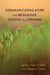 Communicating Hope and Resilience Across the Lifespan cover