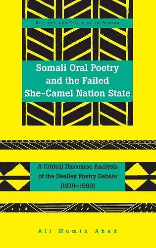 Somali Oral Poetry and the Failed She-Camel Nation State cover