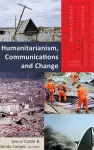 Humanitarianism, Communications and Change cover