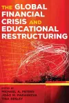 The Global Financial Crisis and Educational Restructuring cover