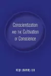 Conscientization and the Cultivation of Conscience cover