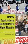 Identity, Social Activism, and the Pursuit of Higher Education cover