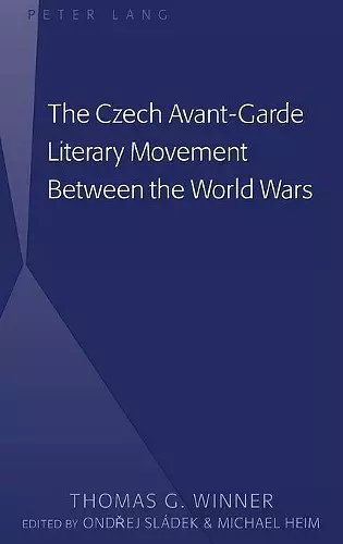The Czech Avant-Garde Literary Movement Between the World Wars cover