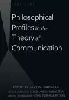 Philosophical Profiles in the Theory of Communication cover