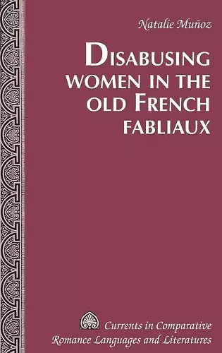 Disabusing Women in the Old French Fabliaux cover