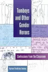 Tomboys and Other Gender Heroes cover