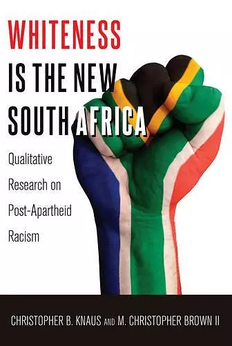 Whiteness Is the New South Africa cover