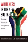 Whiteness Is the New South Africa cover