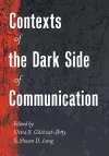 Contexts of the Dark Side of Communication cover