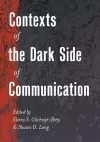 Contexts of the Dark Side of Communication cover