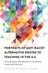 Portraits of Anti-racist Alternative Routes to Teaching in the U.S. cover