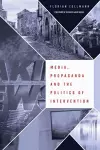 Media, Propaganda and the Politics of Intervention cover