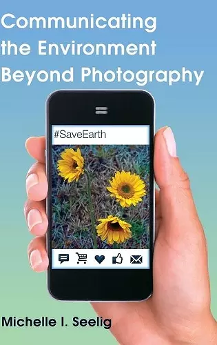 Communicating the Environment Beyond Photography cover